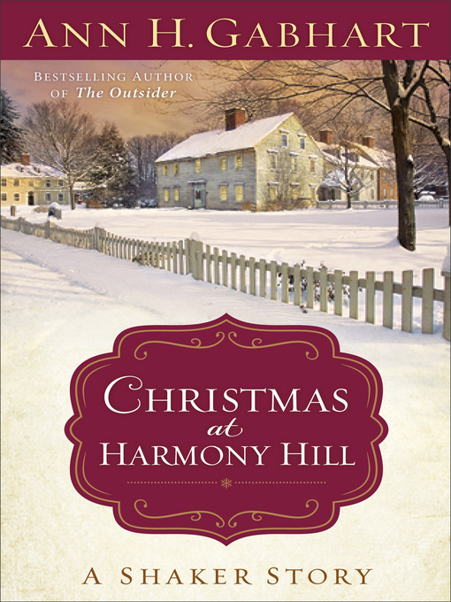 Title details for Christmas at Harmony Hill by Ann H. Gabhart - Available